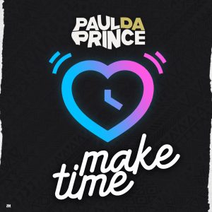 Paul Da Prince - Make Time